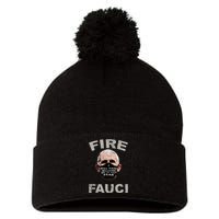 Fire Fauci Will Make Billions Off Of Your Fear Pom Pom 12in Knit Beanie