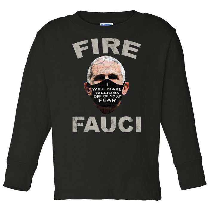 Fire Fauci Will Make Billions Off Of Your Fear Toddler Long Sleeve Shirt