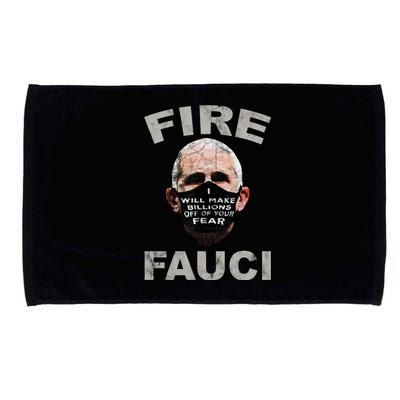 Fire Fauci Will Make Billions Off Of Your Fear Microfiber Hand Towel