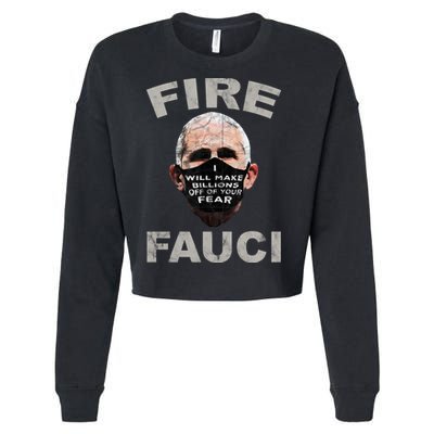 Fire Fauci Will Make Billions Off Of Your Fear Cropped Pullover Crew