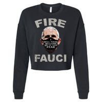Fire Fauci Will Make Billions Off Of Your Fear Cropped Pullover Crew