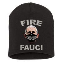 Fire Fauci Will Make Billions Off Of Your Fear Short Acrylic Beanie