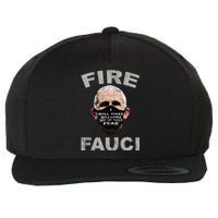 Fire Fauci Will Make Billions Off Of Your Fear Wool Snapback Cap