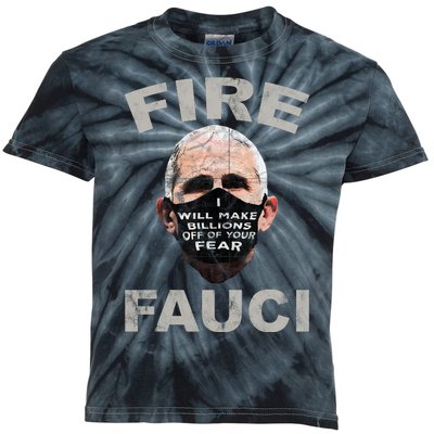 Fire Fauci Will Make Billions Off Of Your Fear Kids Tie-Dye T-Shirt