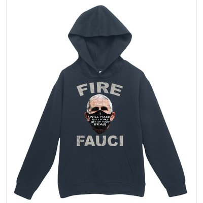 Fire Fauci Will Make Billions Off Of Your Fear Urban Pullover Hoodie