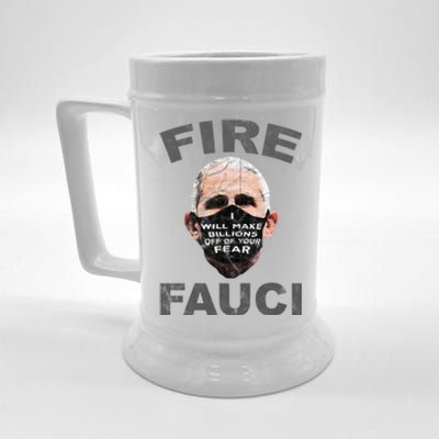 Fire Fauci Will Make Billions Off Of Your Fear Beer Stein