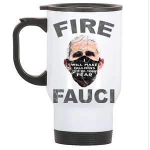 Fire Fauci Will Make Billions Off Of Your Fear Stainless Steel Travel Mug