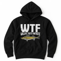 Funny Fisherman Wtf Walleye Taste Fantastic Walleye Fishing Hoodie