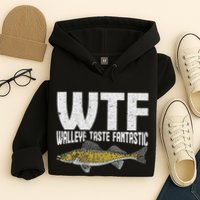 Funny Fisherman Wtf Walleye Taste Fantastic Walleye Fishing Hoodie