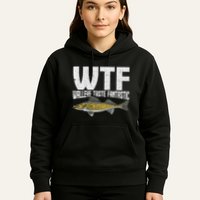 Funny Fisherman Wtf Walleye Taste Fantastic Walleye Fishing Hoodie