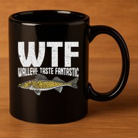 Funny Fisherman Wtf Walleye Taste Fantastic Walleye Fishing 11oz C Handle Ceramic Mug
