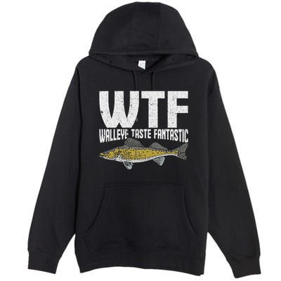 Funny Fisherman Wtf Walleye Taste Fantastic Walleye Fishing Premium Pullover Hoodie