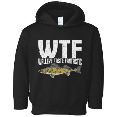 Funny Fisherman Wtf Walleye Taste Fantastic Walleye Fishing Toddler Hoodie