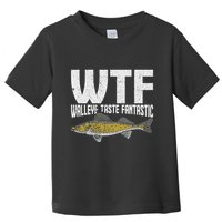 Funny Fisherman Wtf Walleye Taste Fantastic Walleye Fishing Toddler T-Shirt