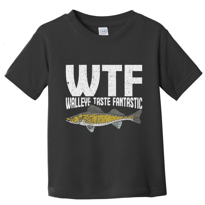 Funny Fisherman Wtf Walleye Taste Fantastic Walleye Fishing Toddler T-Shirt