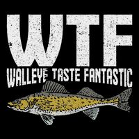 Funny Fisherman Wtf Walleye Taste Fantastic Walleye Fishing Toddler T-Shirt