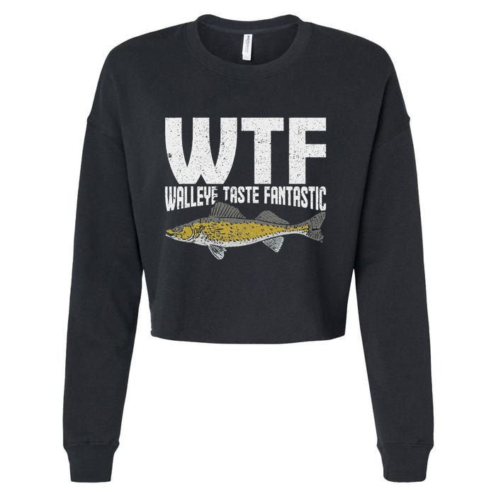 Funny Fisherman Wtf Walleye Taste Fantastic Walleye Fishing Cropped Pullover Crew