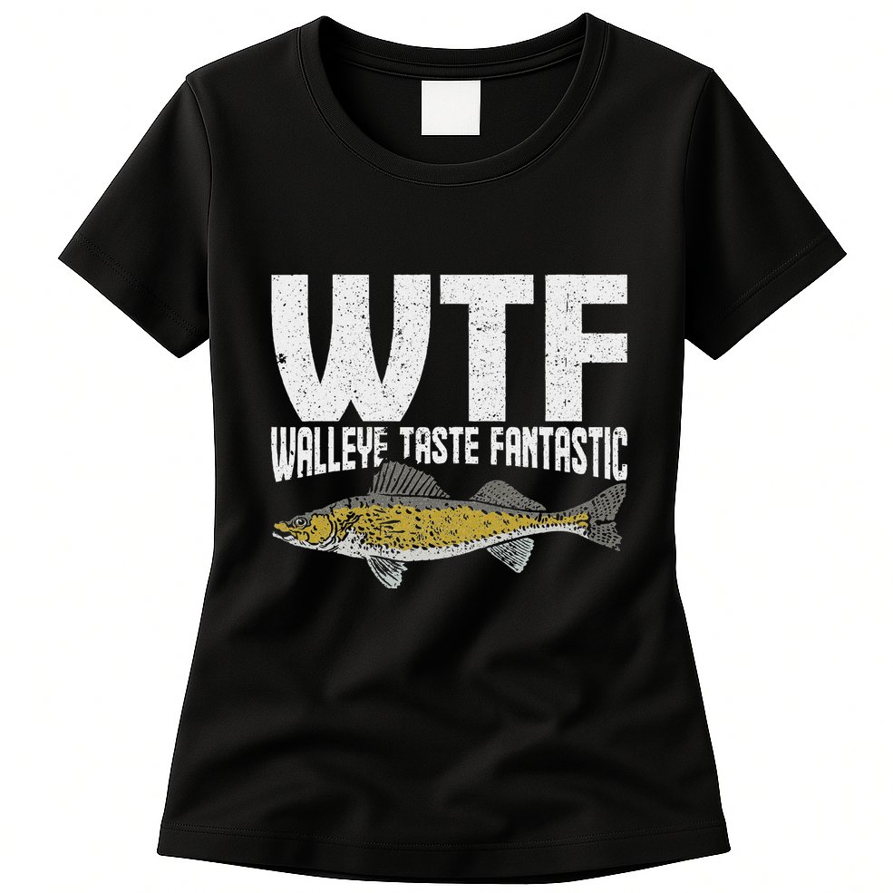 Funny Fisherman Wtf Walleye Taste Fantastic Walleye Fishing Womens T-Shirt