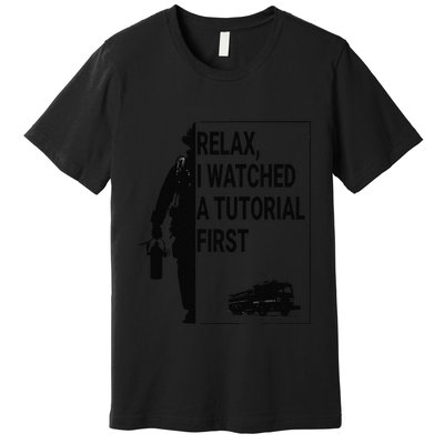 Funny Firefighter Watched Tutorial Retired Rookie Fireman Premium T-Shirt