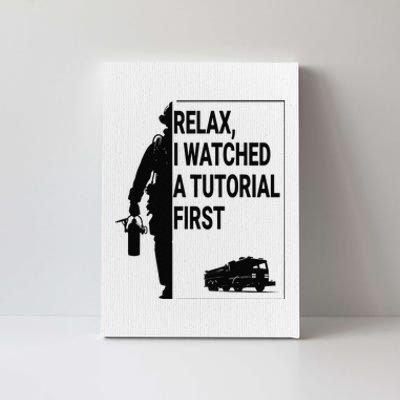 Funny Firefighter Watched Tutorial Retired Rookie Fireman Canvas