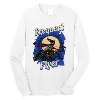 Frequent Flyer Witch Funny Halloween Witch Flyer Long Sleeve Shirt