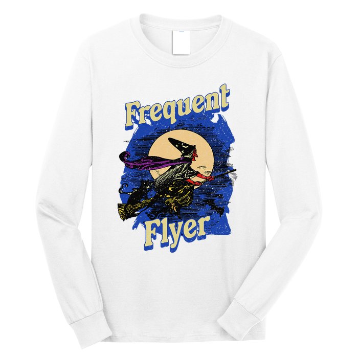 Frequent Flyer Witch Funny Halloween Witch Flyer Long Sleeve Shirt