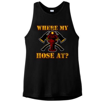 Funny Fire Where My Hose At Firefighter Funny Gift Ladies PosiCharge Tri-Blend Wicking Tank