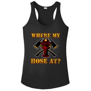 Funny Fire Where My Hose At Firefighter Funny Gift Ladies PosiCharge Competitor Racerback Tank