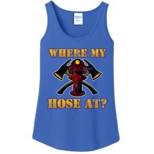 Funny Fire Where My Hose At Firefighter Funny Gift Ladies Essential Tank