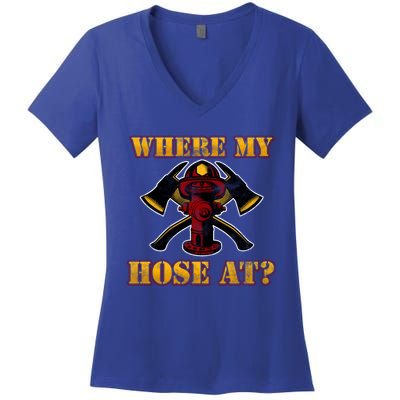 Funny Fire Where My Hose At Firefighter Funny Gift Women's V-Neck T-Shirt