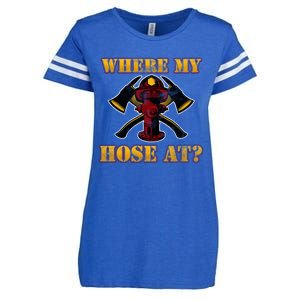 Funny Fire Where My Hose At Firefighter Funny Gift Enza Ladies Jersey Football T-Shirt