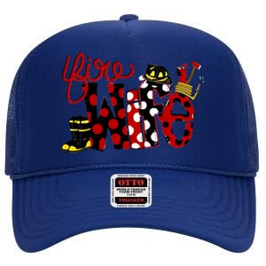 Firefighter Fire Wife Proud Hot Fire Hero Wives Gift High Crown Mesh Back Trucker Hat