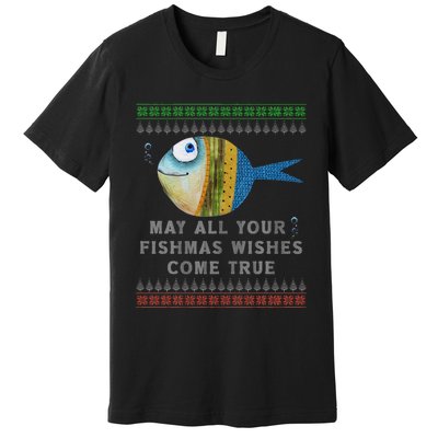 FishermanS Fishmas Wishes Fishing Ugly Christmas Premium T-Shirt