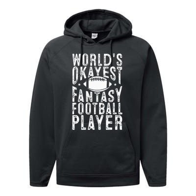 Fantasy Football Worlds Okayest Fantasy Football Player Performance Fleece Hoodie