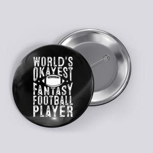 Fantasy Football Worlds Okayest Fantasy Football Player Button