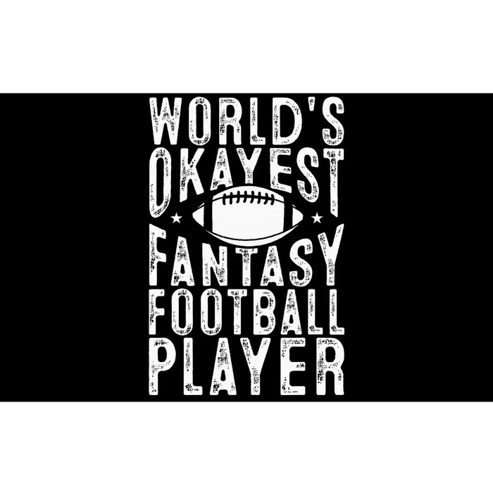 Fantasy Football Worlds Okayest Fantasy Football Player Bumper Sticker