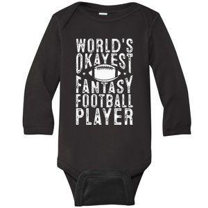 Fantasy Football Worlds Okayest Fantasy Football Player Baby Long Sleeve Bodysuit