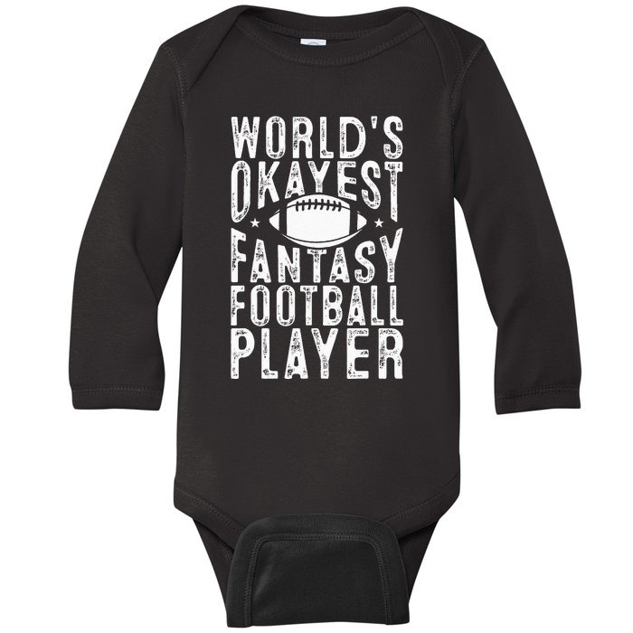 Fantasy Football Worlds Okayest Fantasy Football Player Baby Long Sleeve Bodysuit