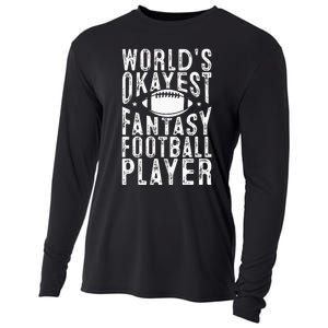 Fantasy Football Worlds Okayest Fantasy Football Player Cooling Performance Long Sleeve Crew