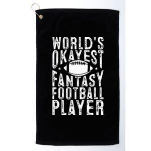 Fantasy Football Worlds Okayest Fantasy Football Player Platinum Collection Golf Towel