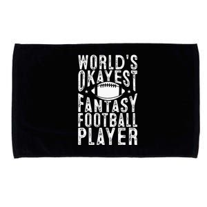 Fantasy Football Worlds Okayest Fantasy Football Player Microfiber Hand Towel