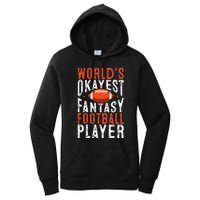 Football Funny Worlds Okayest Fantasy Football Player Women's Pullover Hoodie