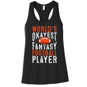 Football Funny Worlds Okayest Fantasy Football Player Women's Racerback Tank