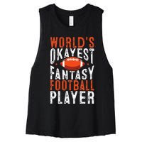 Football Funny Worlds Okayest Fantasy Football Player Women's Racerback Cropped Tank