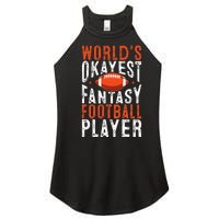 Football Funny Worlds Okayest Fantasy Football Player Women's Perfect Tri Rocker Tank