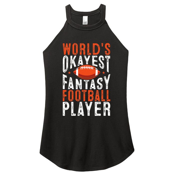 Football Funny Worlds Okayest Fantasy Football Player Women's Perfect Tri Rocker Tank