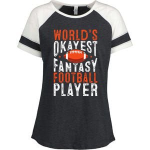 Football Funny Worlds Okayest Fantasy Football Player Enza Ladies Jersey Colorblock Tee