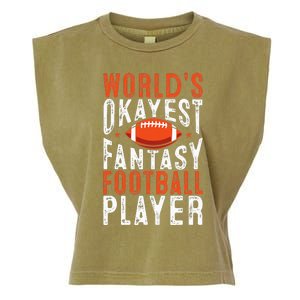 Football Funny Worlds Okayest Fantasy Football Player Garment-Dyed Women's Muscle Tee