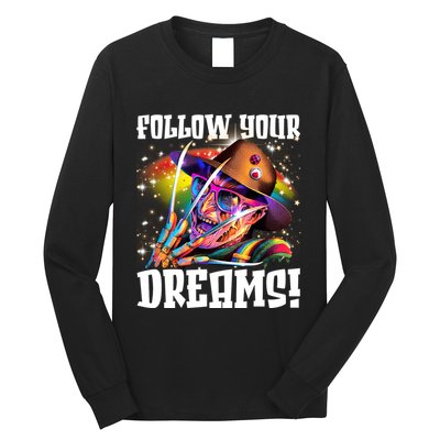 Freddy Follow Your Dream Rainbow Freddy Nightmare Horror Halloween Long Sleeve Shirt