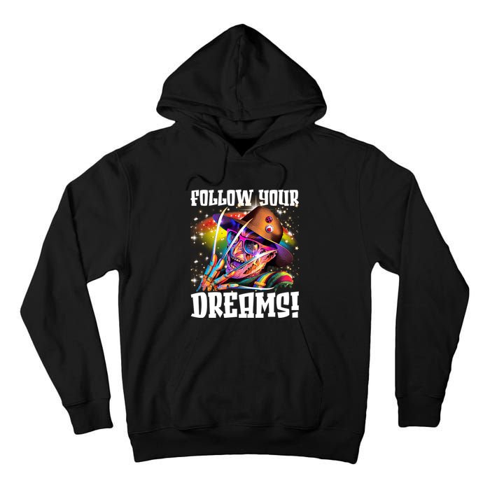 Freddy Follow Your Dream Rainbow Freddy Nightmare Horror Halloween Tall Hoodie